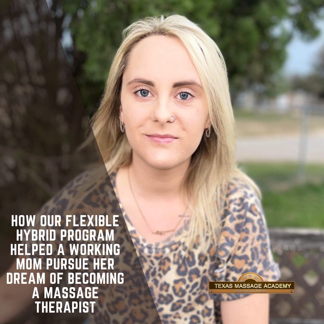 Meet Heaven a Graduate of Texas Massage Academy and her story of how our flexible hybrid program helped a working mom pursue her dream of becoming a massage therapist